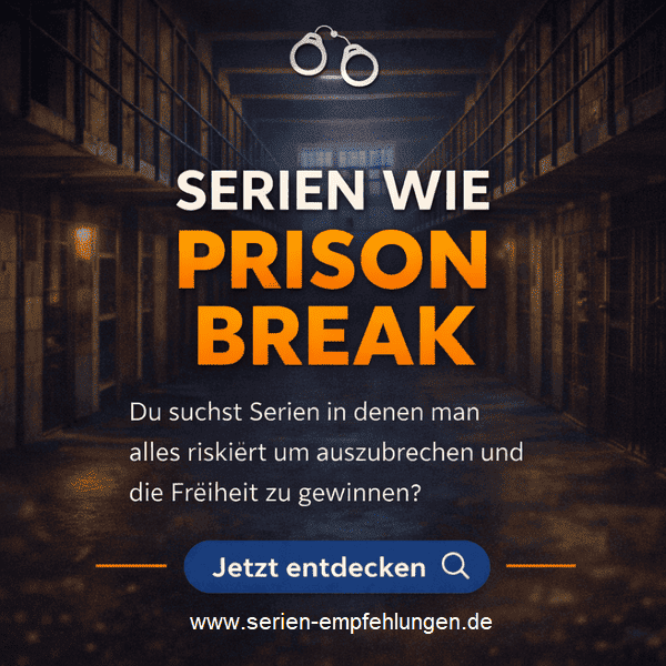 Neu: Serien wie Prison Break
